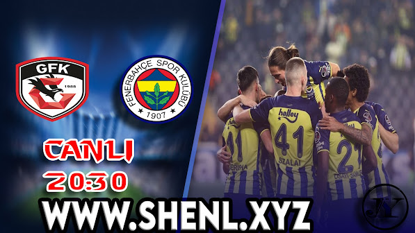 Gaziantep FK – Fenerbahçe maçını canlı izle