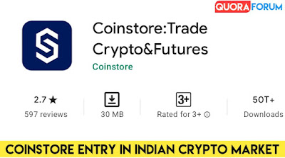 Coinstore's entry in India amid reports of Ban on Cryptocurrencies, has a Big Plan
