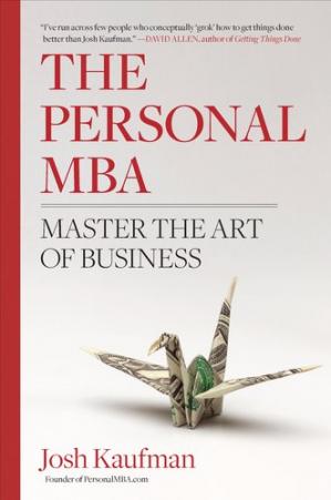 The Personal MBA: Master the Art of Business Book PDF by Josh Kaufman
