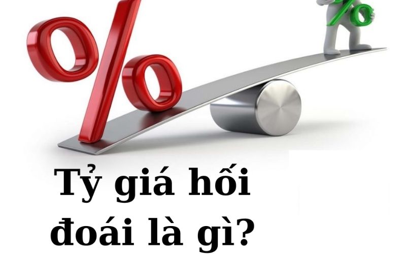  Tỷ giá hối đoái là gì? Tỷ giá tiền tệ chéo là gì