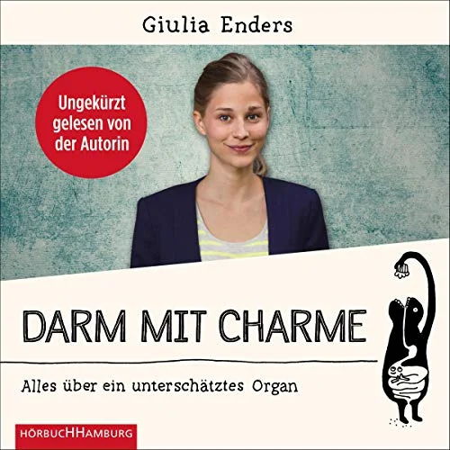 Darm mit Charme: Alles über ein unterschätztes Organ Giulia Enders (Autor, Erzähler), HörbucHHamburg HHV GmbH (Verlag)