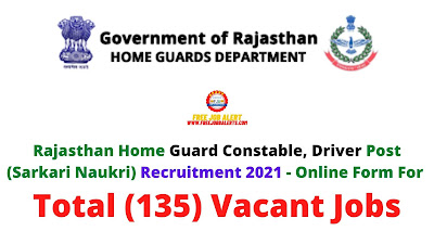Free Job Alert: Rajasthan Home Guard Constable, Driver Post (Sarkari Naukri) Recruitment 2021 - Online Form For Total (135) Vacant Jobs
