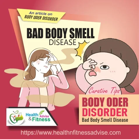 Bad-body-smell-disease-healthnfitnessadvise-com