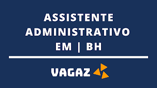 Assistente Administrativo | BH