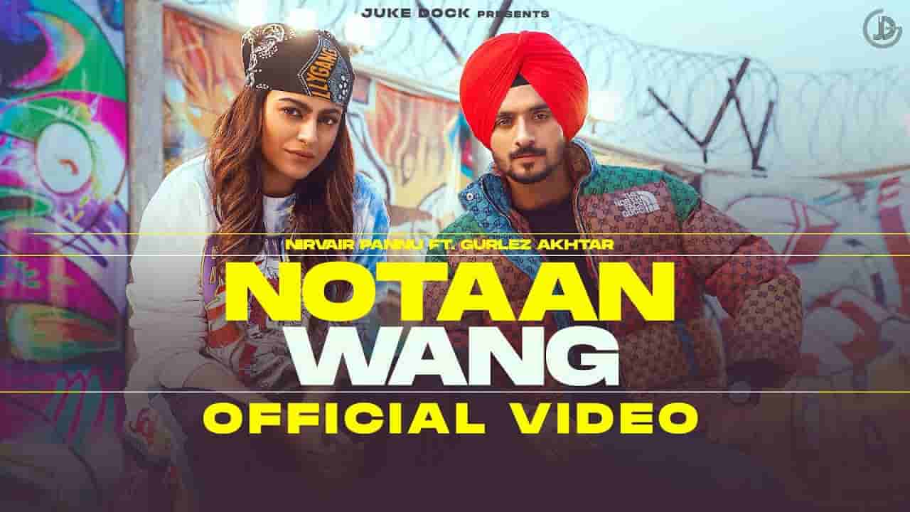 Notaan wang lyrics Nirvair Pannu x Gurlez Akhtar Punjabi Song