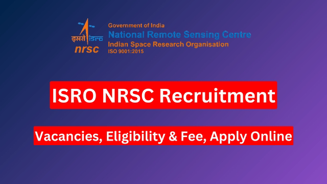 ISRO NRSC Recruitment 2023, 53 Vacancies, Eligibility & Fee, Apply Online