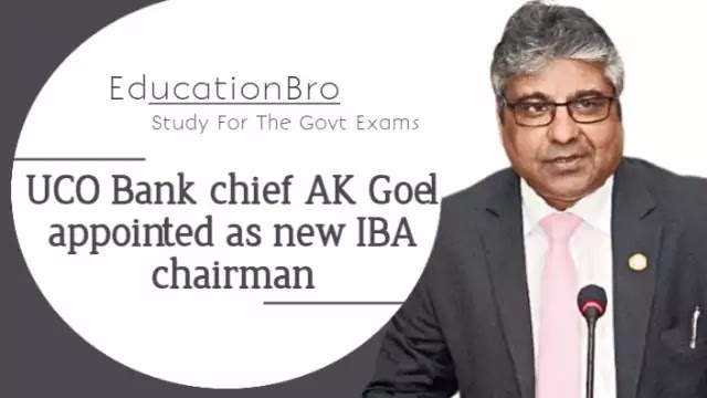 uco-bank-chief-ak-goel-appointed-as-new-iba-chairman-daily-current-affairs-dose