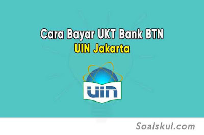 Cara Bayar UKT UIN Jakarta Lewat Bank BTN