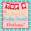 Top 5  #194  Lil'patch crafty friends