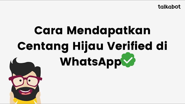 4 Cara Membuat Centang Hijau Di WhatsApp, Pebisnis Wajib Tahu!