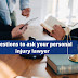 Questions You Need to Ask Your Accident Injury Lawyer