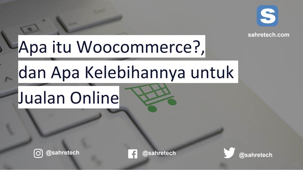 Apa itu Woocommerce?, dan Apa Kelebihannya untuk Jualan Online