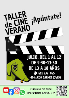 Taller de cine de verano Escuela de cine UN PERRO ANDALUZ