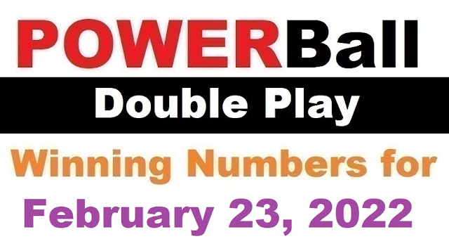 PowerBall Double Play Winning Numbers for February 23, 2022