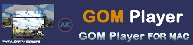 برنامج GOM Player for mac - تنزيل برنامج GOM Player for mac
