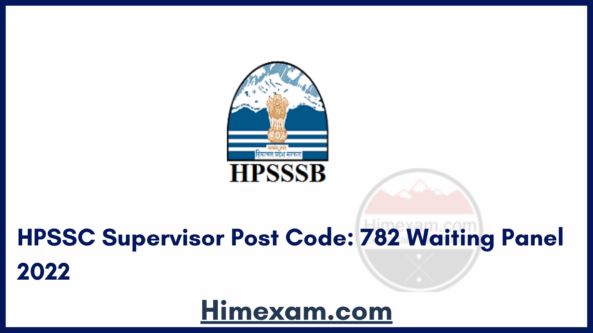 HPSSC Supervisor Post Code: 782 Waiting Panel 2022