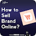 How sell brand online? 