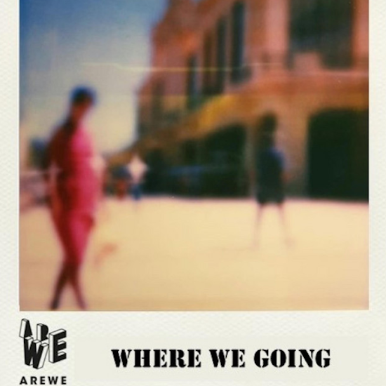 ListenNOW!!! Arewe - "Where we going"