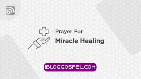 Powerful Prayer For Miracle Healing