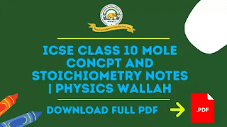 ICSE Class 10 Chemistry Mole Concept and Stoichiometry Notes Physics Wallah