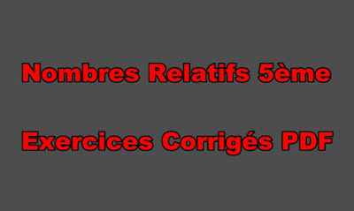 Nombres Relatifs 5ème Exercices Corrigés PDF