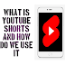 What is YouTube shorts and how do we use it.