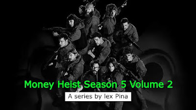 Money Heist Season 5 Volume 2 Web Series Download