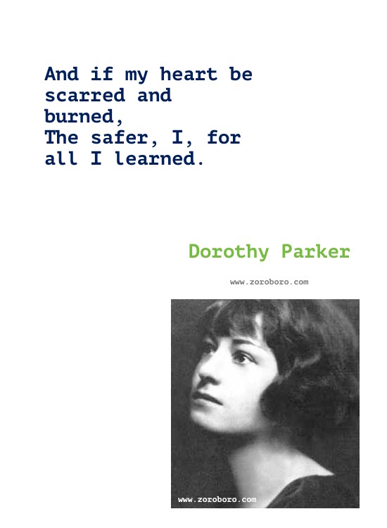 Dorothy Parker Quotes, Dorothy Parker Poems, Dorothy Parker Poetry, Dorothy Parker Writings. Dorothy Parker