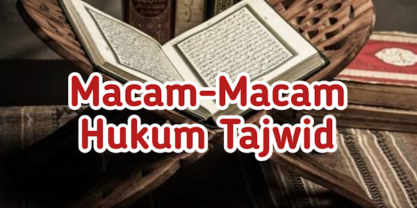 Macam-macam Hukum Tajwid