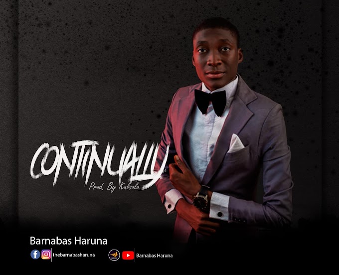 DOWNLOAD CONTINUALLY - BARNABAS HARUNA 