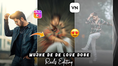 Mujhe De De Love Dose Instagram Reels Editing | Instagram Reels Trending Viral Video Kaise Banaye