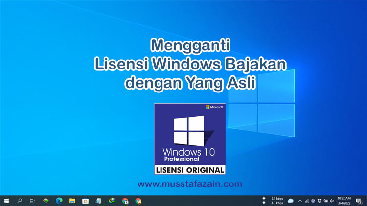 Cara Mengganti Lisensi Windows Bajakan dengan Lisensi Windows Asli