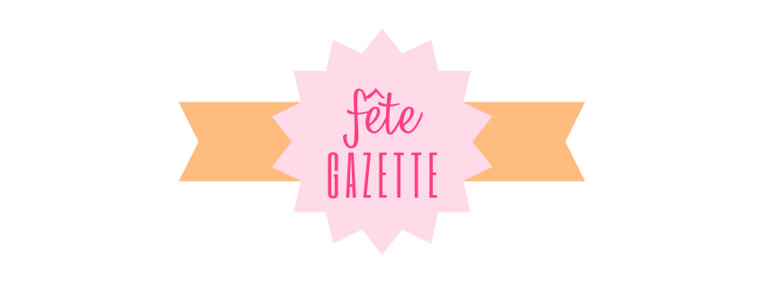 Fête Gazette