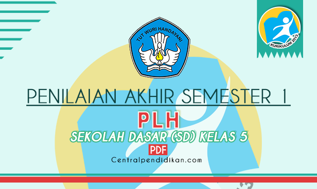 Contoh Soal & Jawaban PAS PLH Kelas 5 SD Semester 1 format PDF