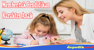 Membentuk Pendidikan Karakter Anak