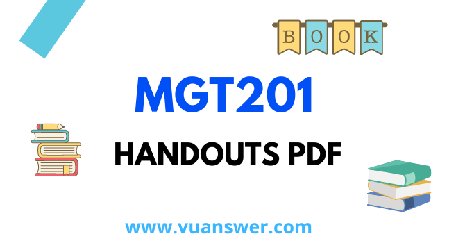 VU MGT201 PDF Handouts