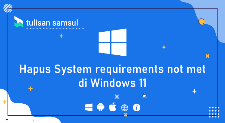 menghapus-persyaratan-sistem-tidak-terpenuhi-windows-11