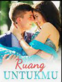 Novel Ruang Untukmu Bab 374