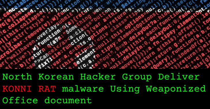 North Korean Hacker Group Deliver KONNI Rat Malware Using Weaponized Office Document