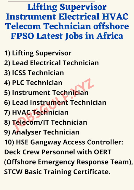 Lifting Supervisor Instrument Electrical HVAC Telecom Technician offshore FPSO Latest Jobs in Africa
