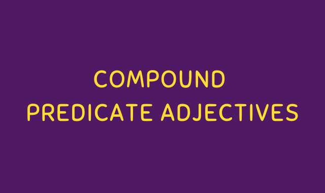Compound Predicate Adjectives
