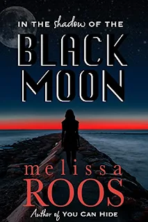 In the Shadow of the Black Moon - a cozy romantic suspense novel by Melissa Roos - self-published book marketing service