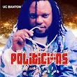 DOWNLOAD MP3: Uc Banton - Politicians