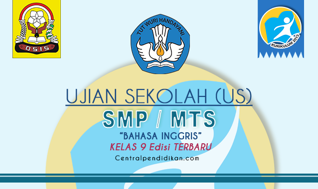 Contoh Soal Ujian Sekolah (US) Bahasa Inggris SMP Kelas 9 Tahun 2023