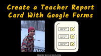 Create a Teacher Report Card With Google Forms