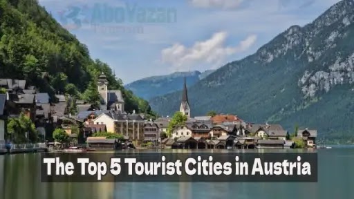 Tourism in Austria And The top 5 Tourist Cities in Austria