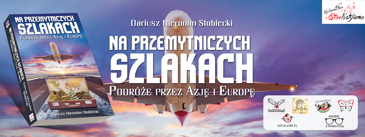 Na przemytniczych szlakach. Podróże przez Azję i Europę – Dariusz Hieronim Stobiecki