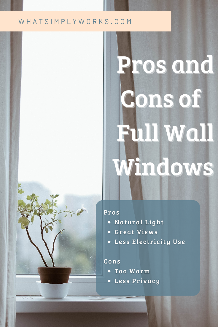 To Bare or Not To Bare: Pros and Cons of Full Wall Windows