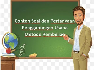 Contoh soal dan pertanyaan penggabungan usaha metode pembelian dilaksakan perusahaan dengan menilai kembali aset berdasarkan nilai wajar