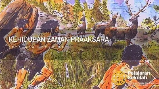 Gambar Kehidupan Zaman Praaksara